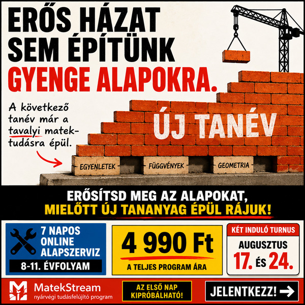 Erős házat sem építünk gyenge alapokra – MatekStream Nyárvégi Alapszerviz.